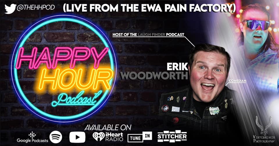 Featuring Comedian & Co Host of the Laugh Finder Podcast Erik Woodward